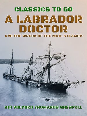 cover image of A Labrador Doctor and the Wreck of the Mail Steamer
